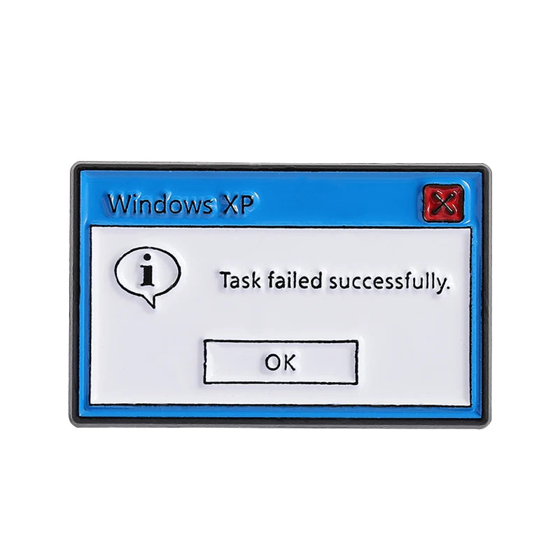 Windows XP Error Message Enamel Pin - Task Failed Successfully