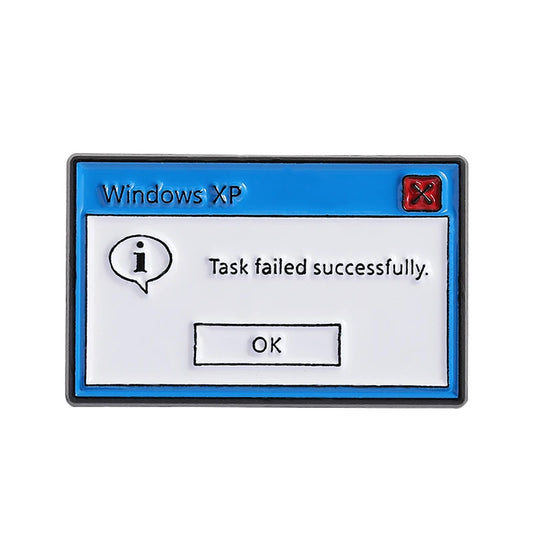 Windows XP Error Message Enamel Pin - Task Failed Successfully